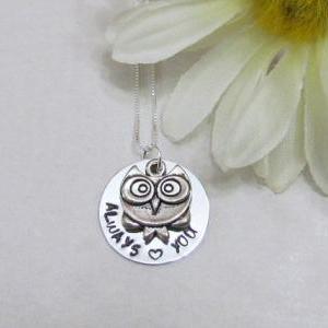 Owl Necklace - Always Love You - Hand Stamped..